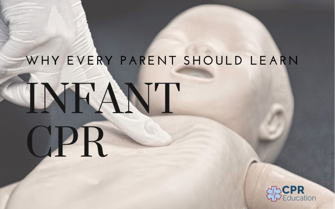 Why Every Parent Should Learn Infant CPR